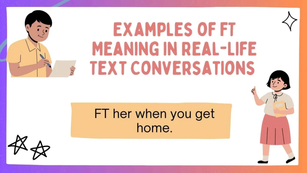 Examples of FT Meaning in Real-Life Text Conversations