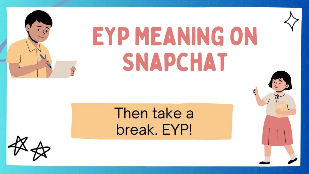 EYP Meaning on Snapchat