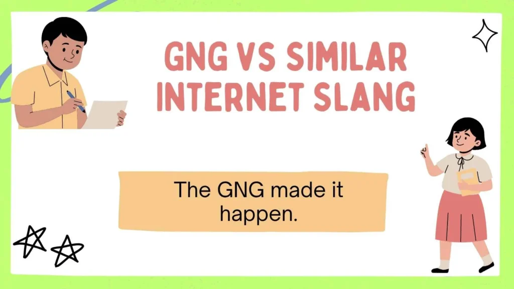 GNG vs Similar Internet Slang