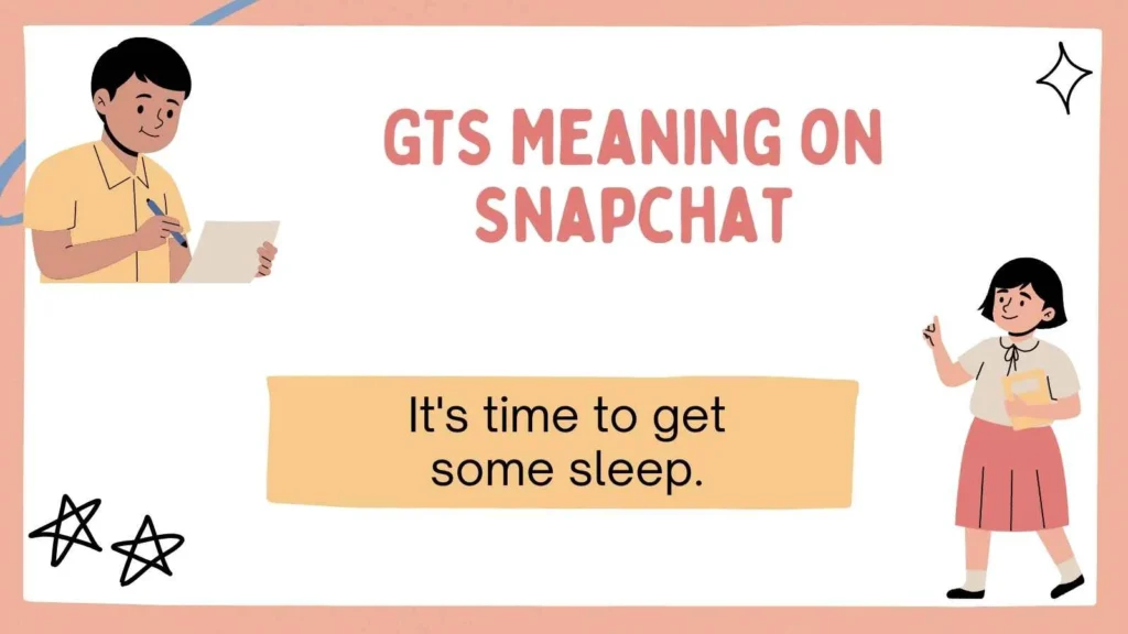 GTS Meaning on Snapchat