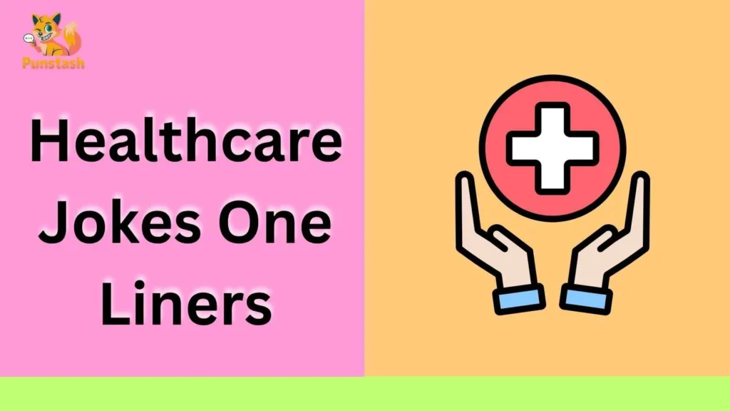 Healthcare Jokes One Liners