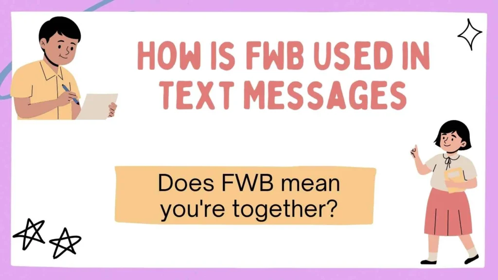How Is FWB Used in Text Messages