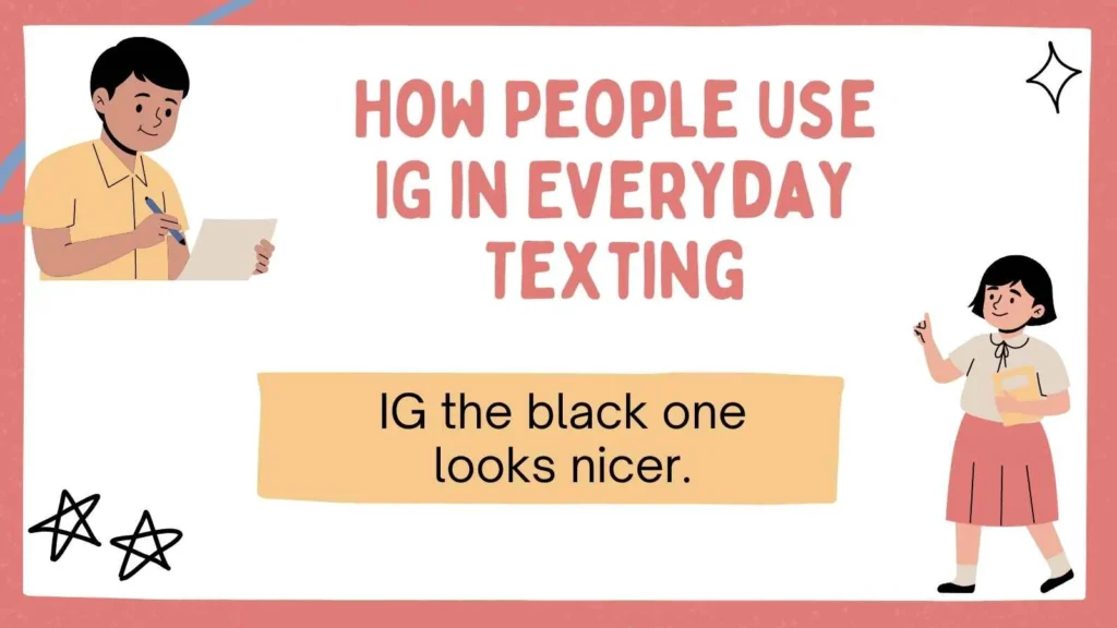How People Use IG in Everyday Texting