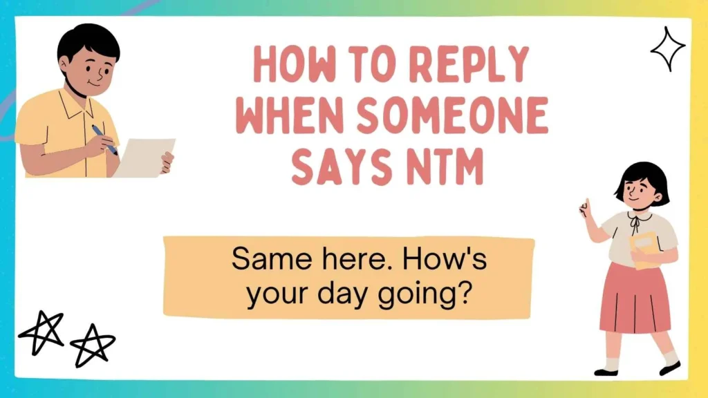 How to Reply When Someone Says NTM