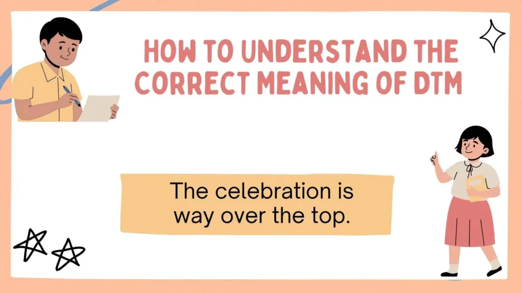 How to Understand the Correct Meaning of DTM