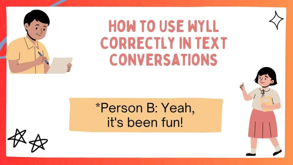 How to Use WYLL Correctly in Text Conversations