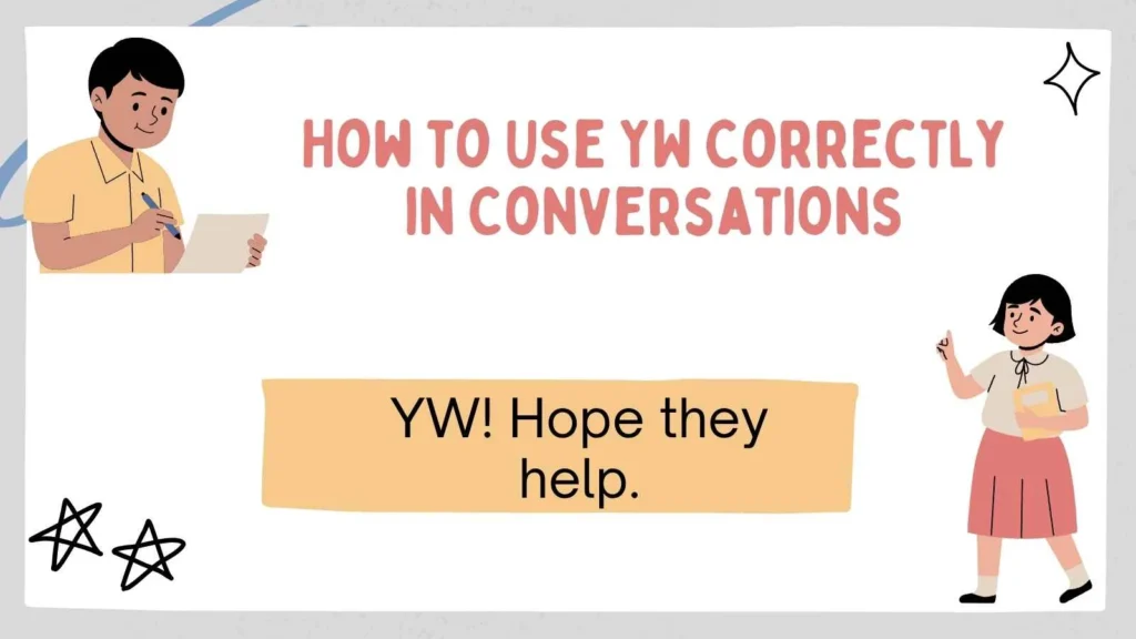 How to Use YW Correctly in Conversations
