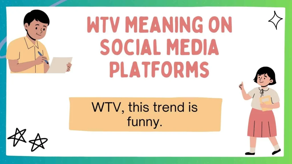 WTV Meaning on Social Media Platforms