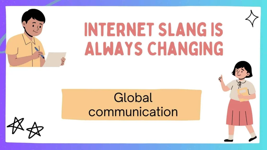 Internet Slang Is Always Changing