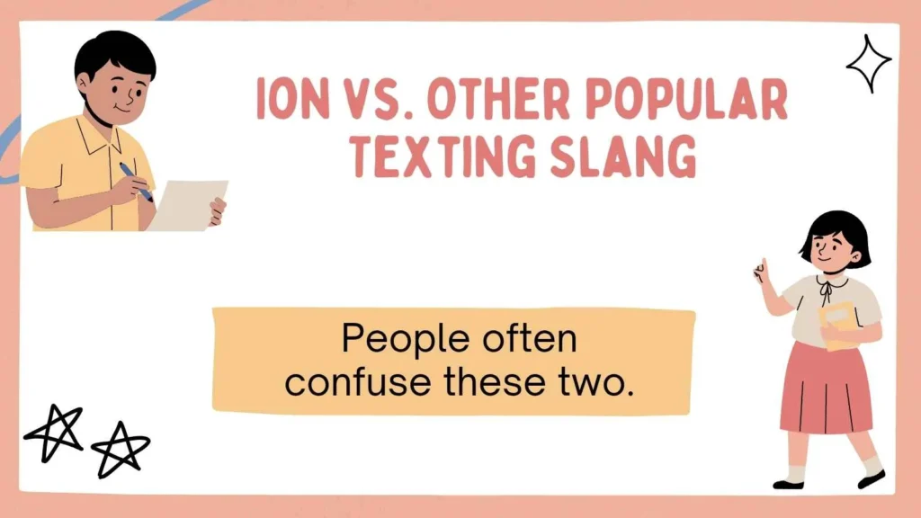 Ion vs. Other Popular Texting Slang