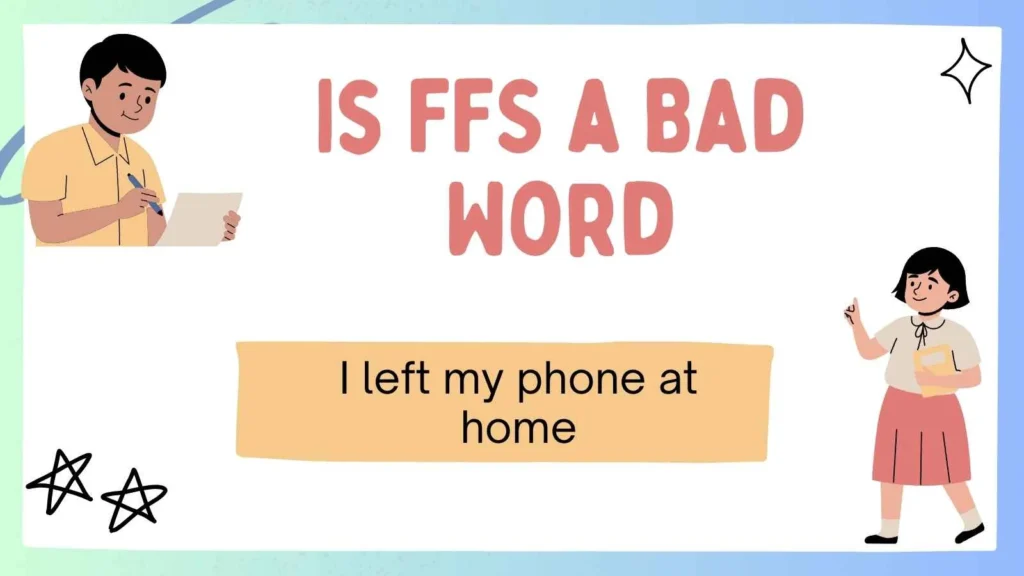 Is FFS a Bad Word
