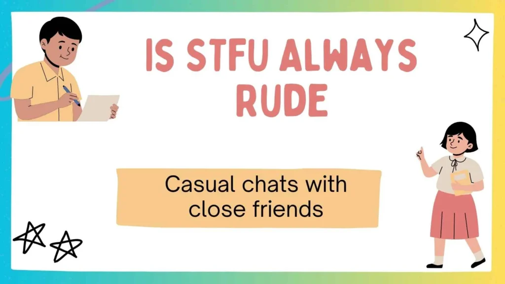 Is STFU Always Rude