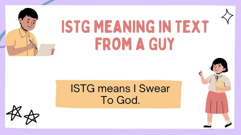 ISTG Meaning in Text From a Guy