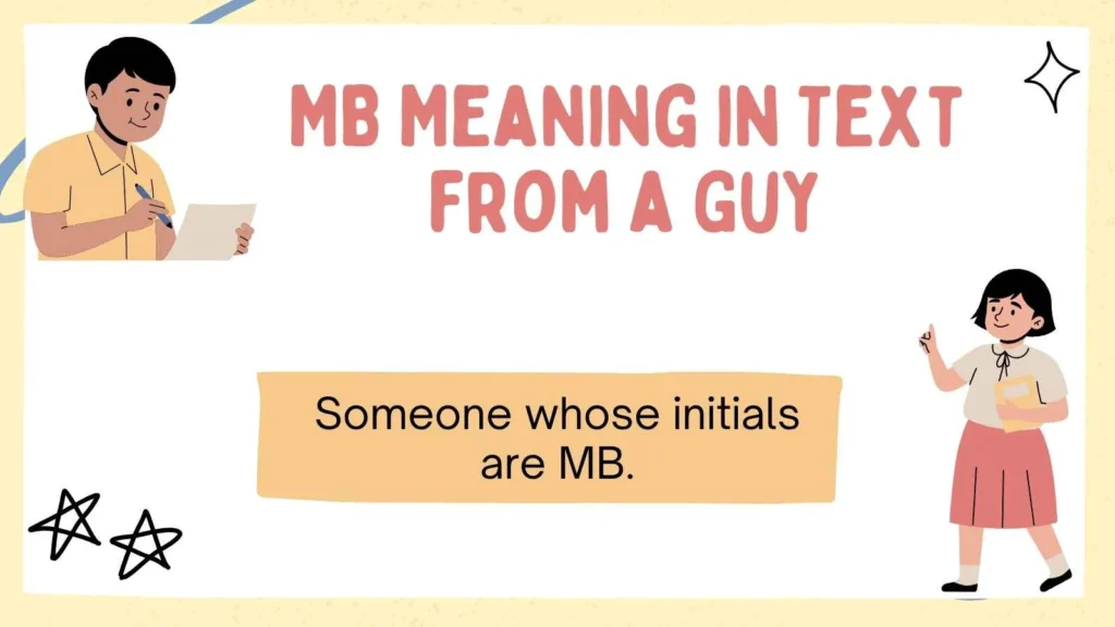 MB Meaning in Text from a Guy