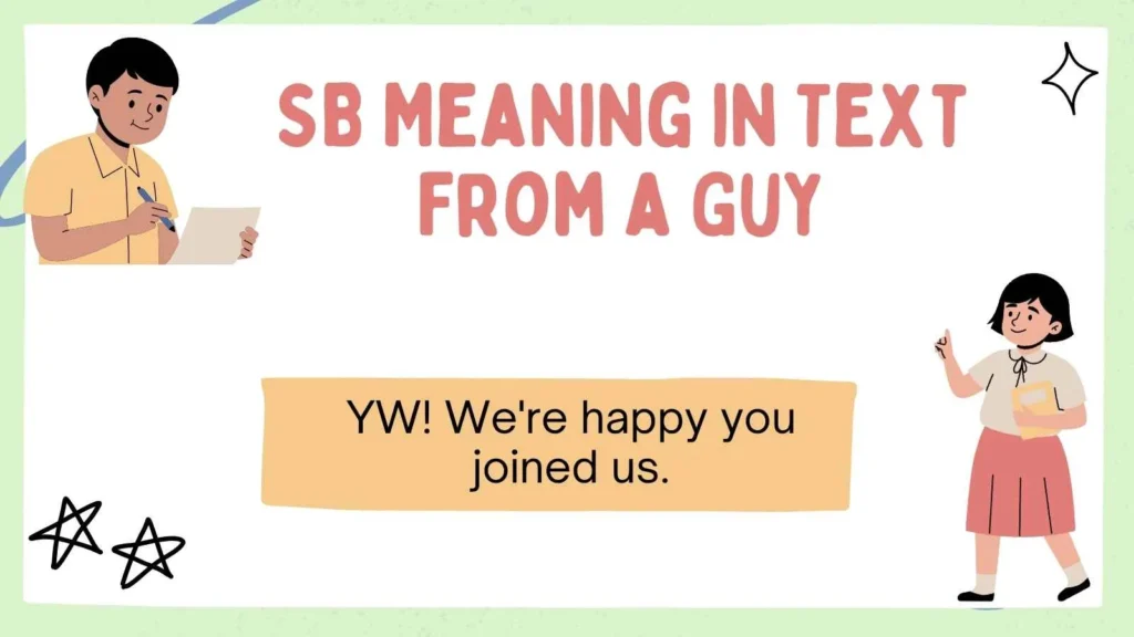 SB Meaning in Text From a Guy