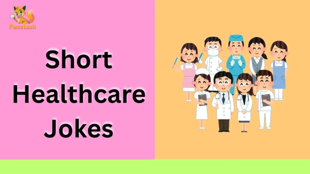 Short Healthcare Jokes