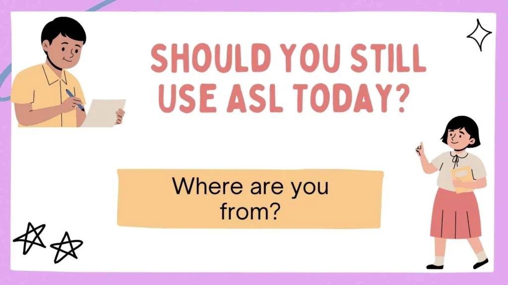 Should You Still Use ASL Today?