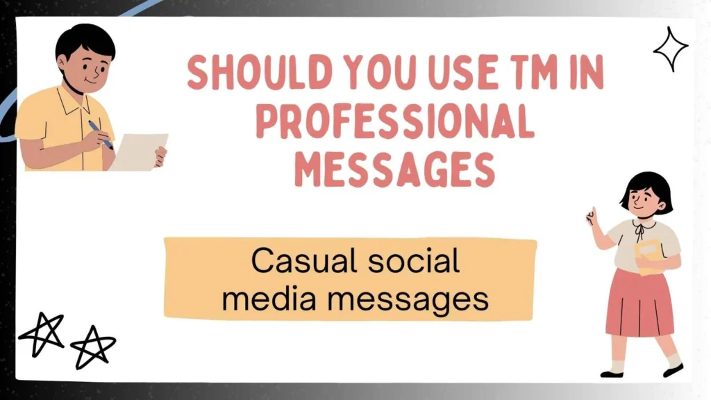 Should You Use TM in Professional Messages
