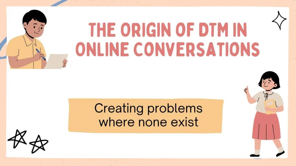 The Origin of DTM in Online Conversations