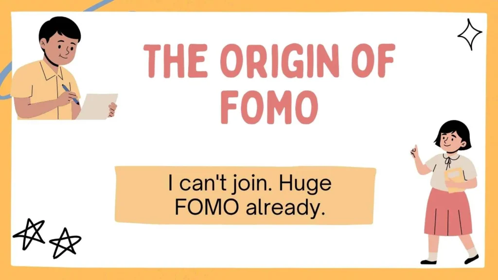 The Origin of FOMO
