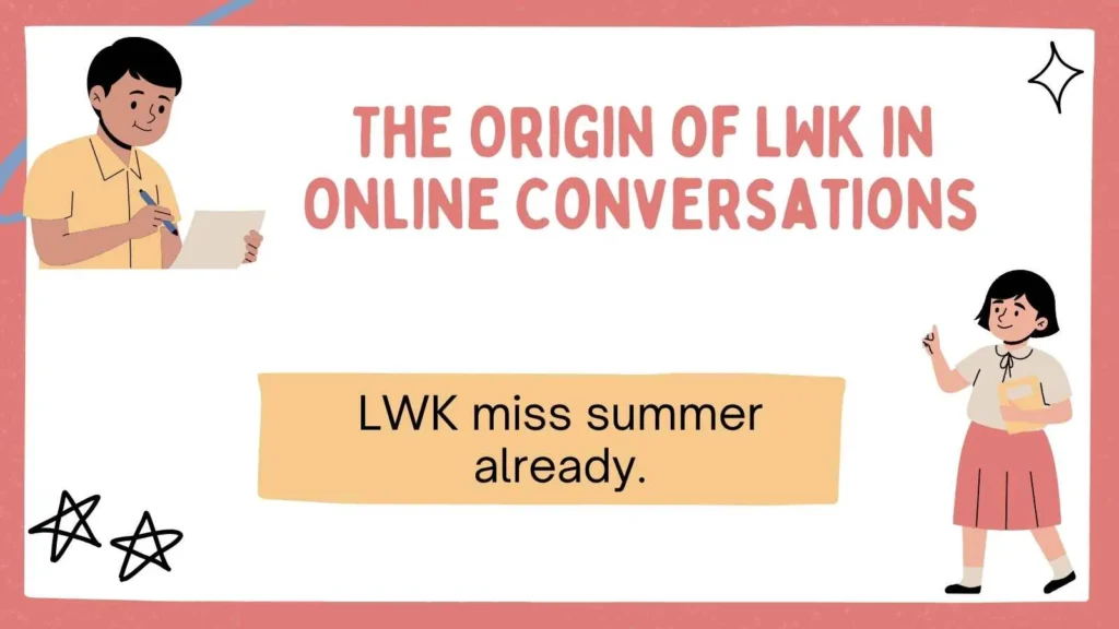 The Origin of LWK in Online Conversations 