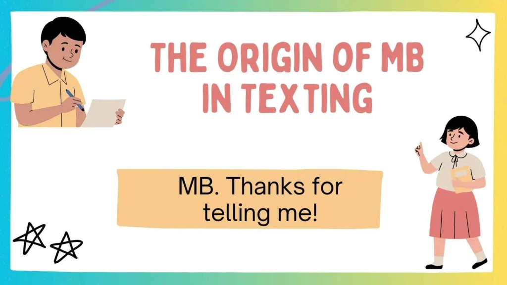 The Origin of MB in Texting