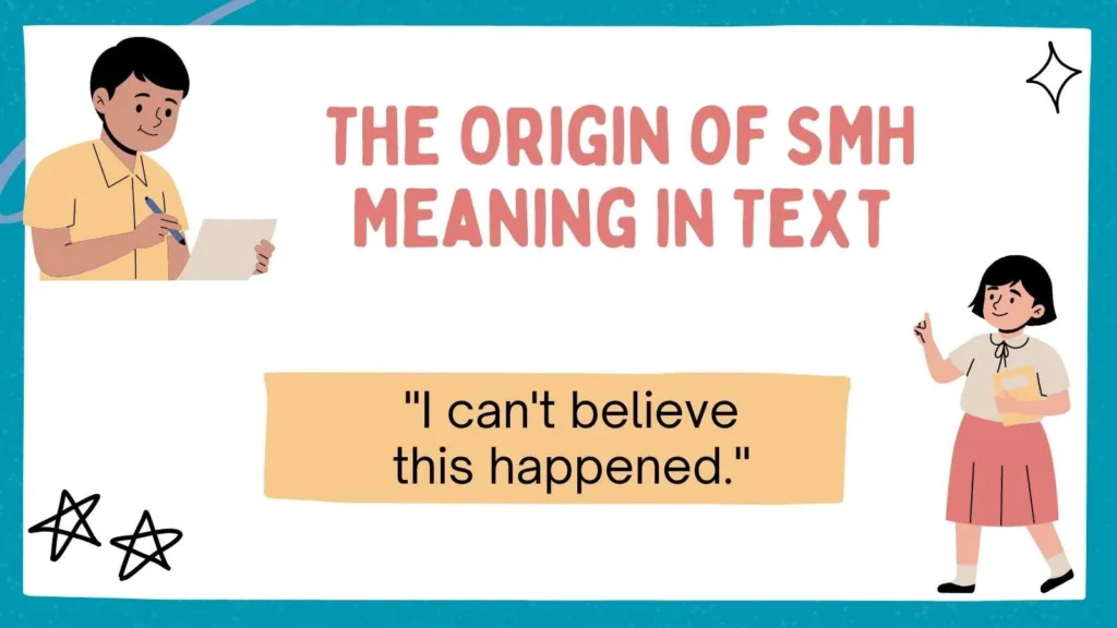 The Origin of SMH Meaning in Text