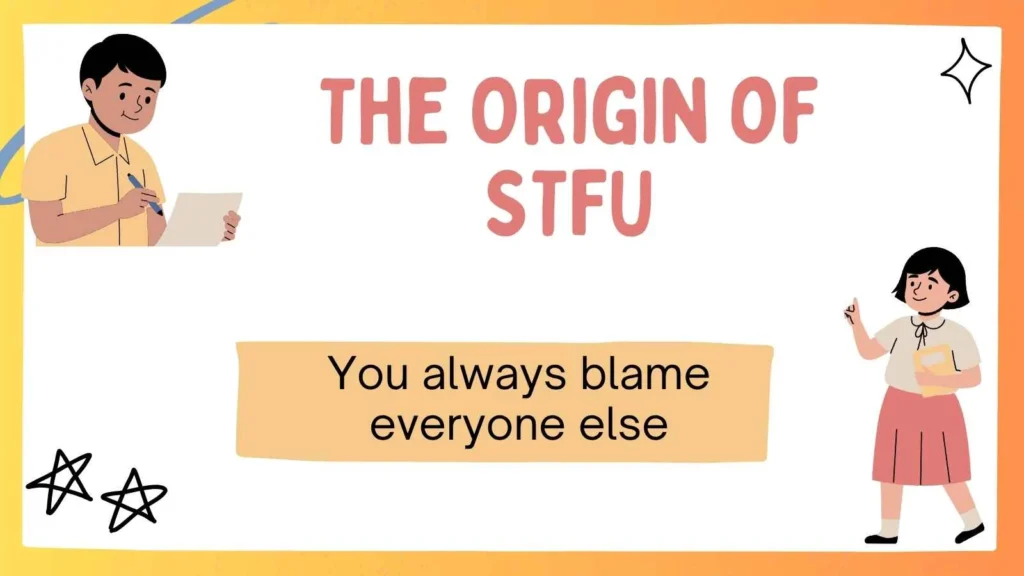 The Origin of STFU