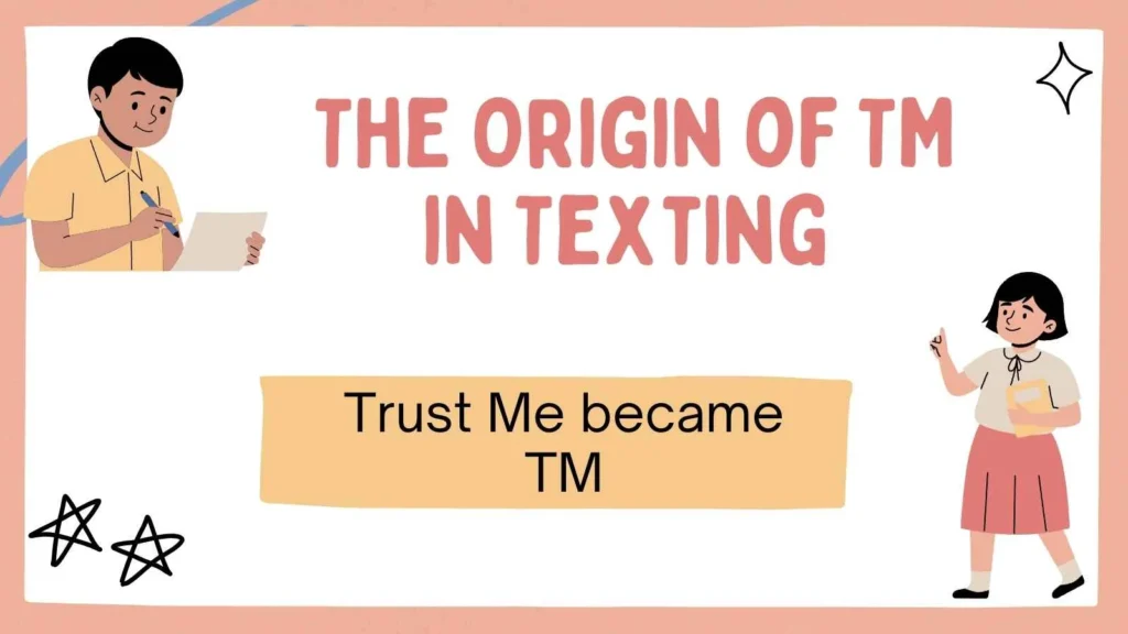 The Origin of TM in Texting 