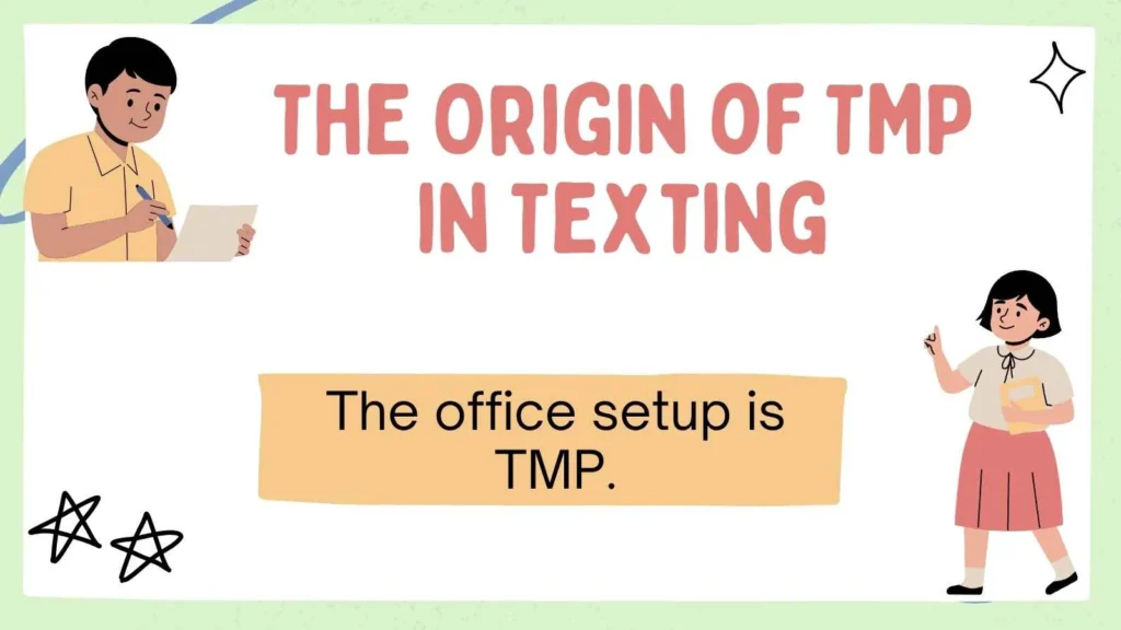 The Origin of TMP in Texting