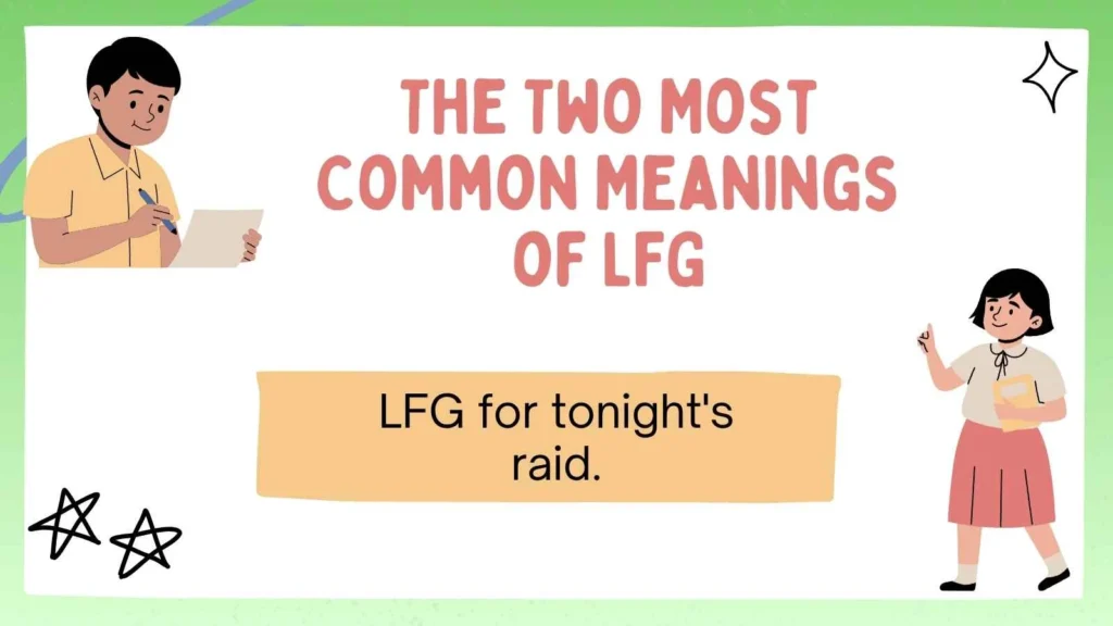 The Two Most Common Meanings of LFG