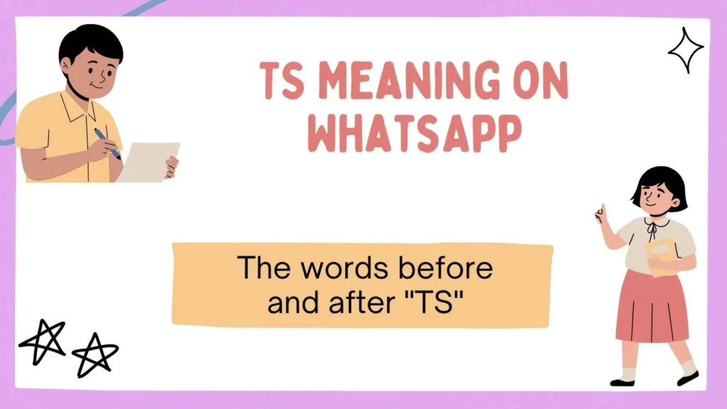 TS Meaning on WhatsApp