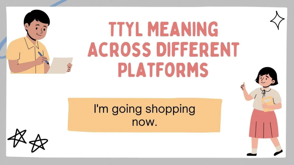 TTYL Meaning Across Different Platforms