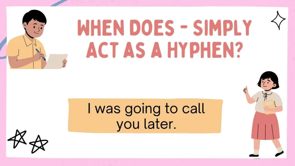 When Does - Simply Act as a Hyphen?