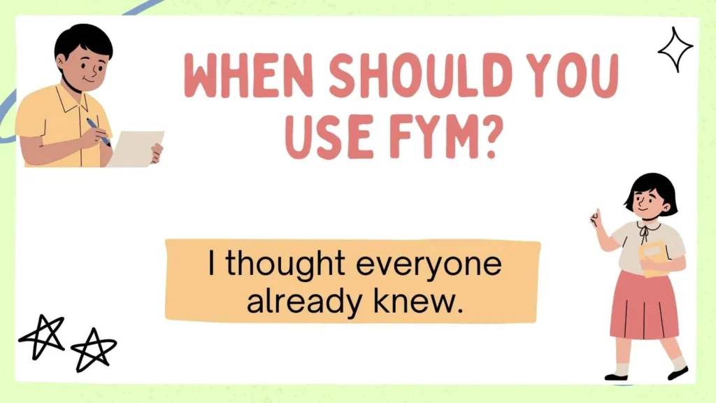 When Should You Use FYM?