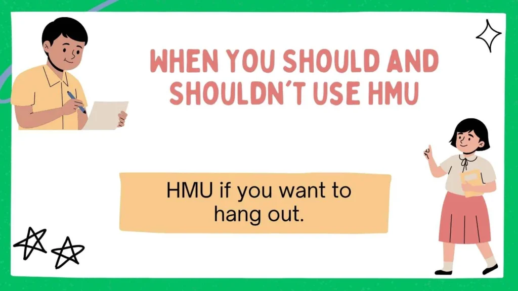 When You Should and Shouldn't Use HMU