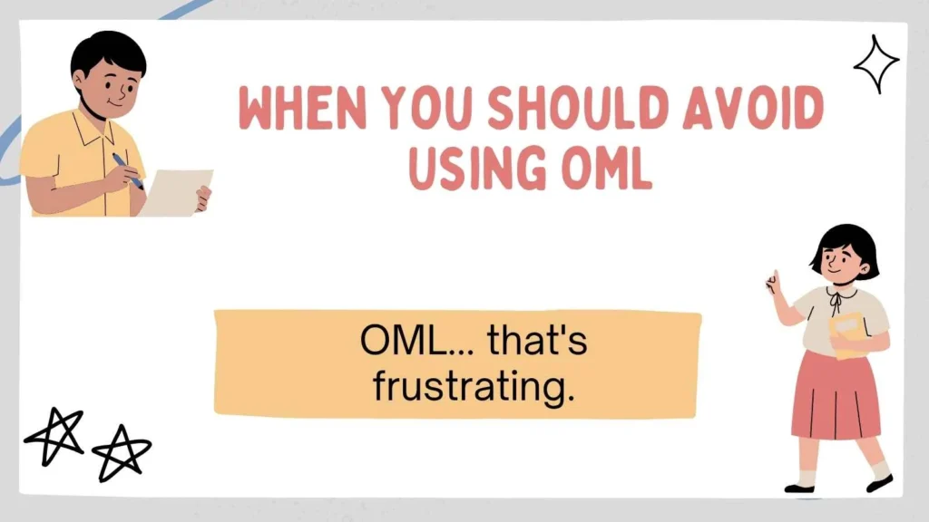 When You Should Avoid Using OML