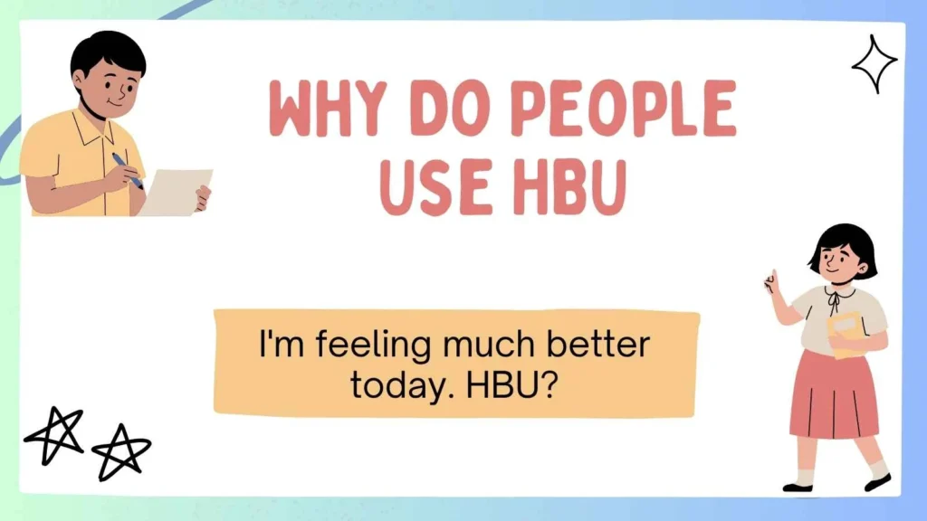 Why Do People Use HBU