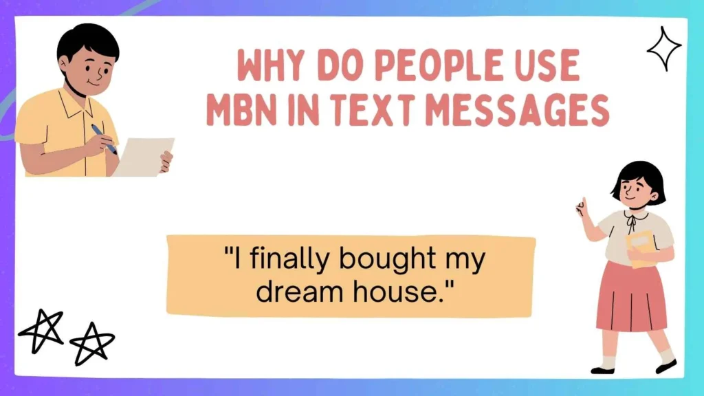 Why Do People Use MBN in Text Messages