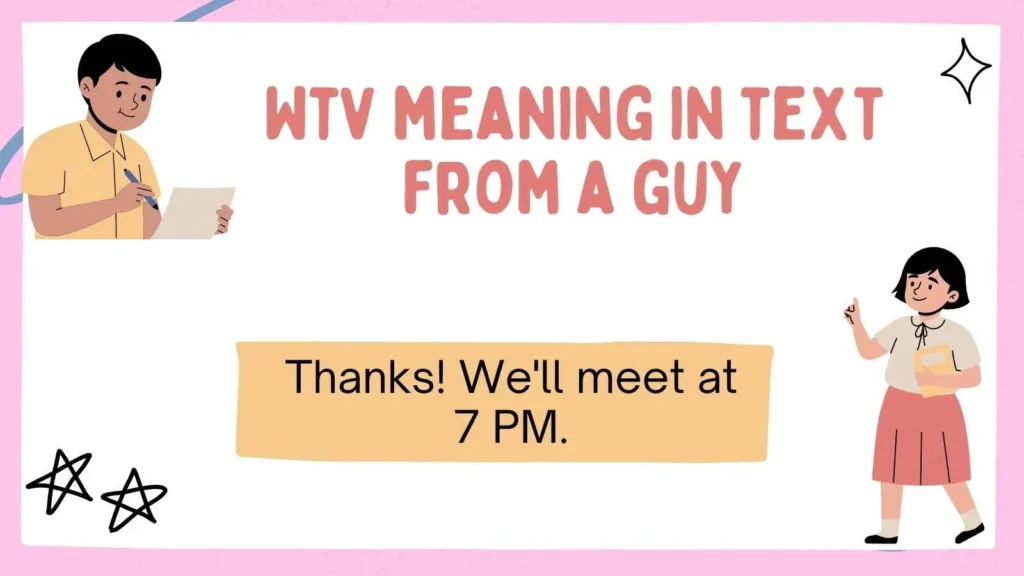 Wtv meaning in text from a guy