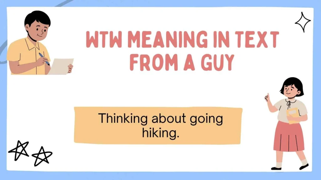 WTW Meaning in Text from a Guy