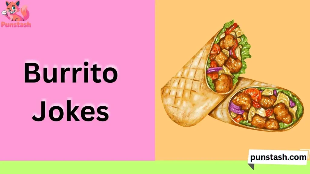 Burrito Jokes