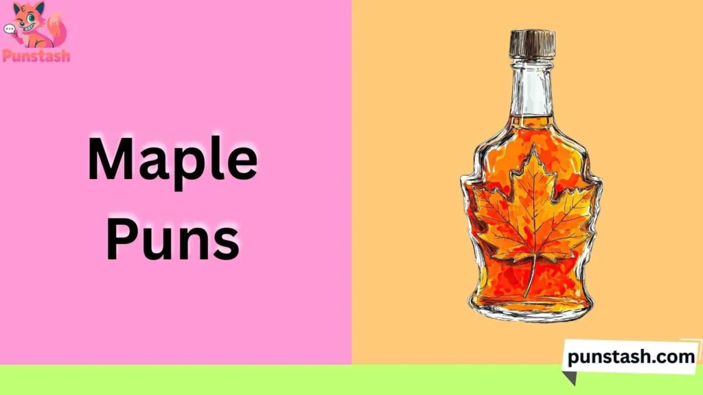 Maple Puns