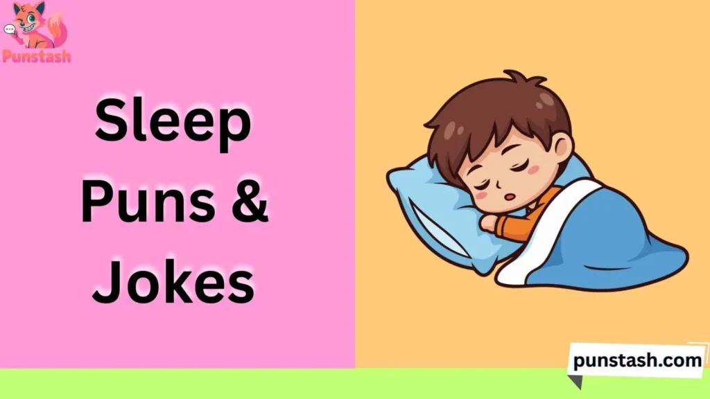 Sleep Puns & Jokes