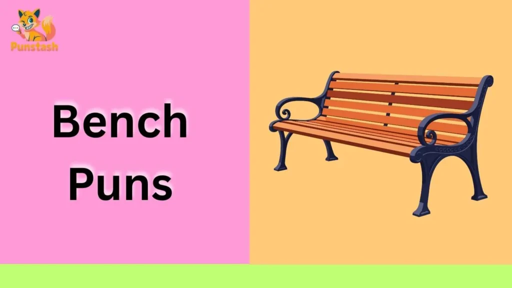 Bench Puns