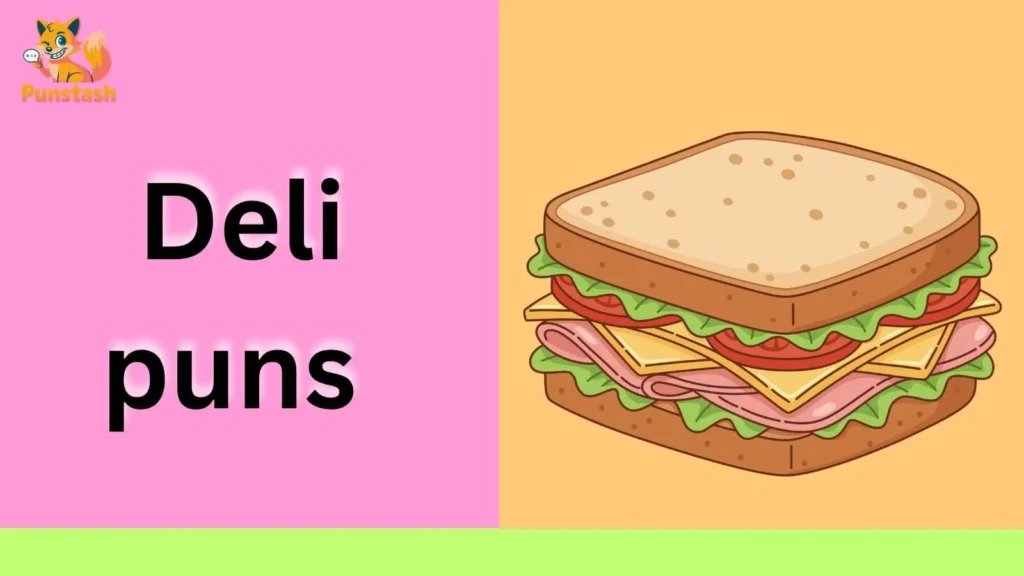 Deli puns