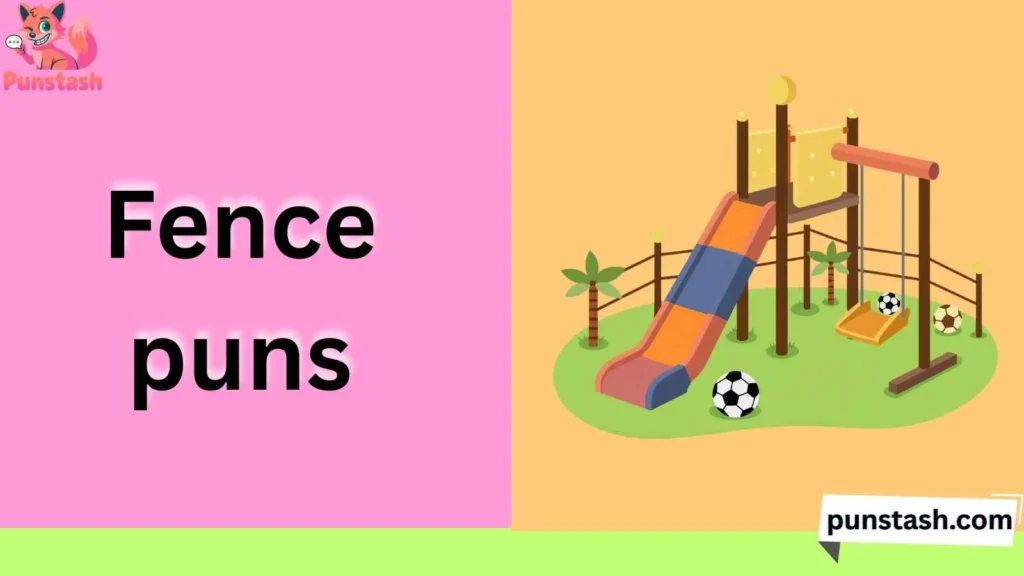 Fence puns