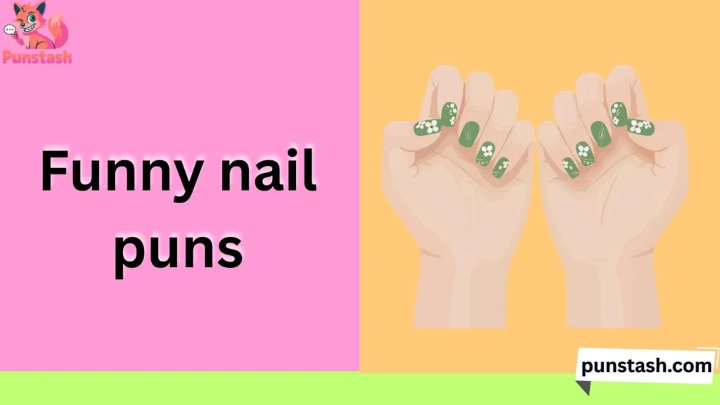 Funny nail puns