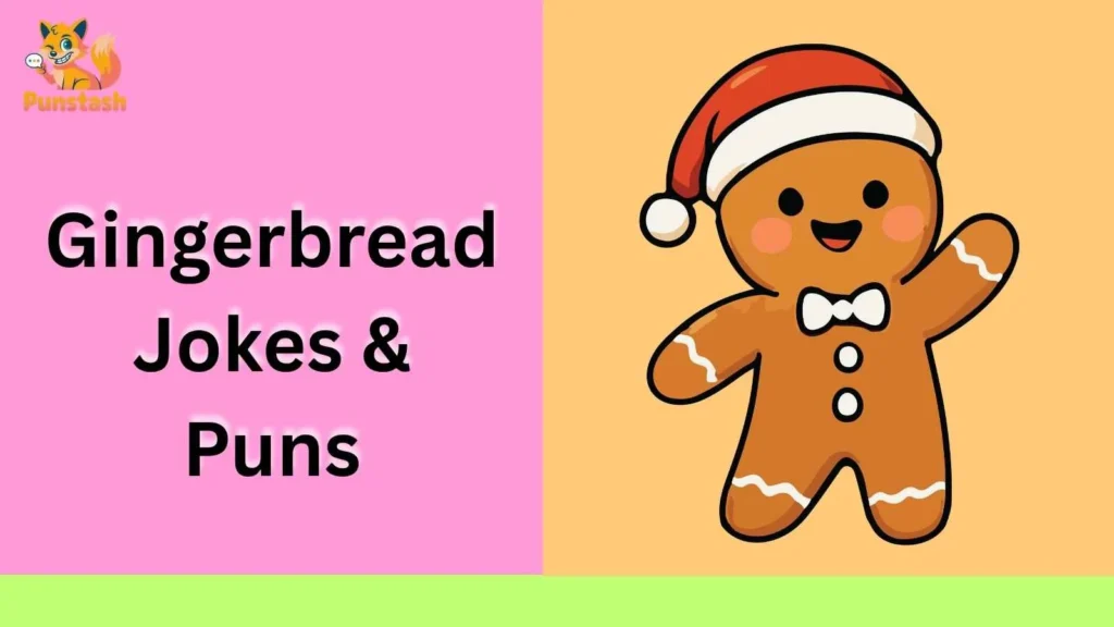 Gingerbread Jokes & Puns
