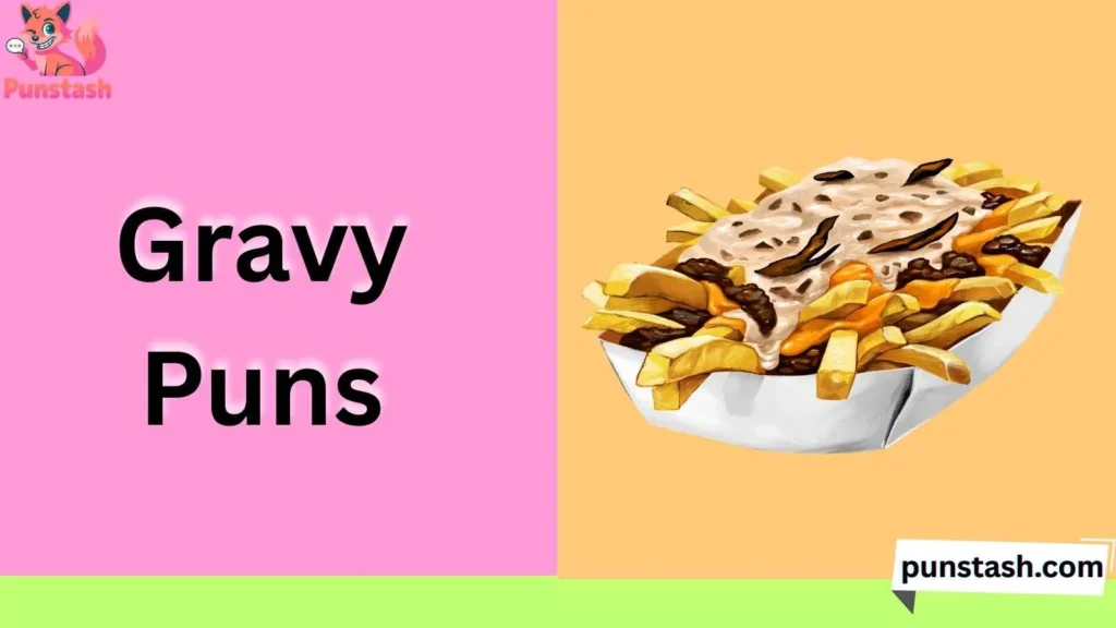 Gravy Puns